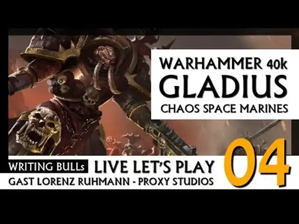 Let's Play mit Entwickler: Warhammer 40k Gladius - Chaos Space Marines (04) [Deutsch]