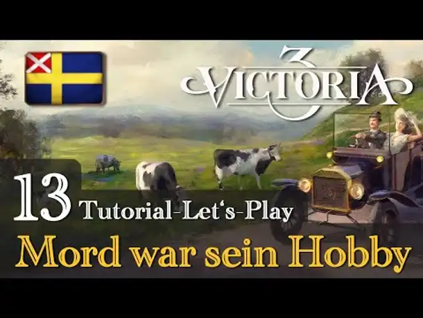 #13: Mord war sein Hobby ✦ Let's Play Victoria 3: Schweden (Tutorial / Gameplay / Deutsch)
