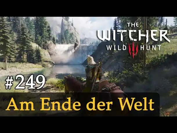 #249: Am Ende der Welt ✦ Let's Play The Witcher 3 (Next Gen / Slow-, Long- & Roleplay)