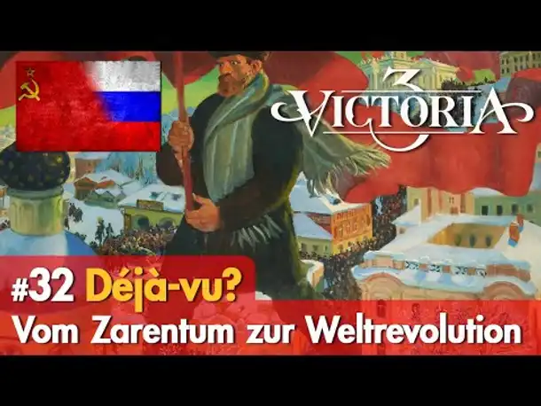 #32: Déjà-vu? ✦ Let's Play Victoria 3 ✦ Vom Zarentum zur Weltrevolution