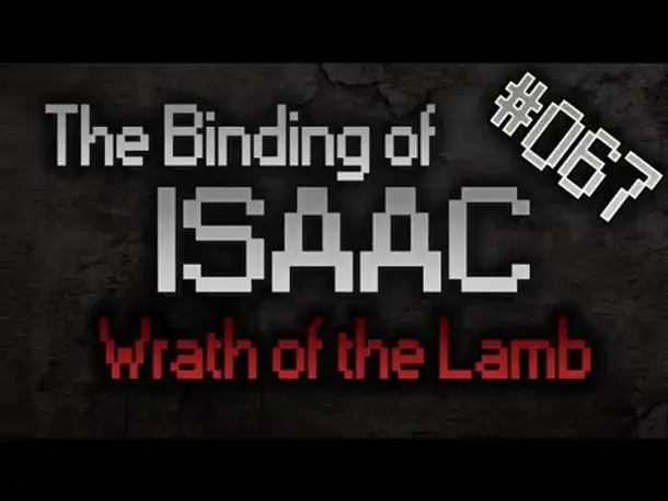 Let's Play The Binding of Isaac: Wrath of the Lamb #067 [4][HD][Deutsch]