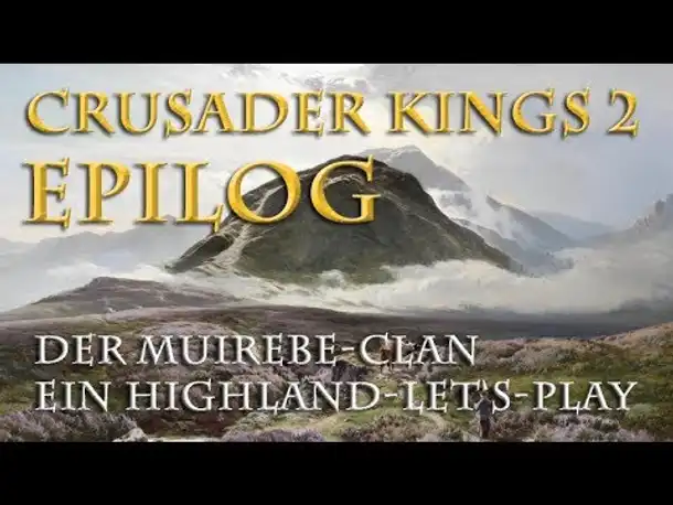 Der Muirebe-Clan #EPILOG: Schottland in der neuen Zeit (EU4-Konverter, incl. Mod-Link)