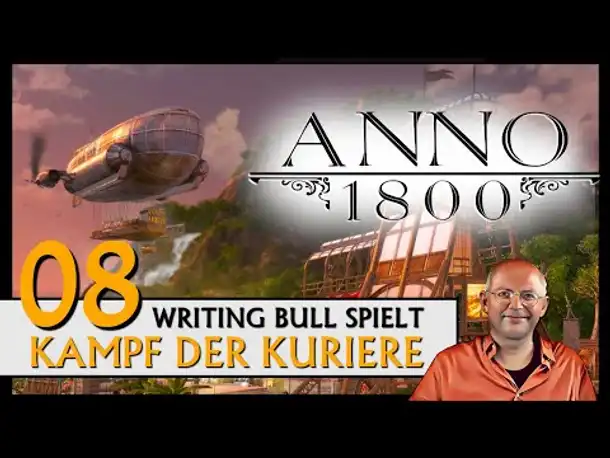 ANNO 1800: Kampf der Kuriere | Szenario (08) [Deutsch]
