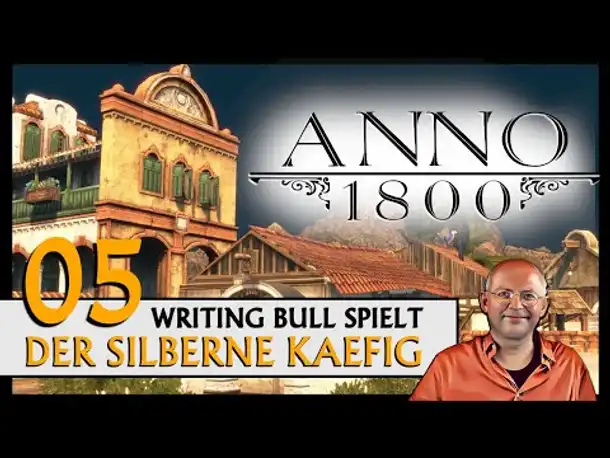 ANNO 1800: Der silberne Käfig | Szenario (05) [Deutsch]