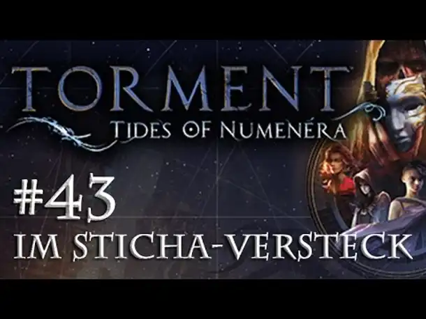 Let's Play Torment: Tides of Numenera #43 – Im Sticha-Versteck (Blind / Deutsch / Roleplay)