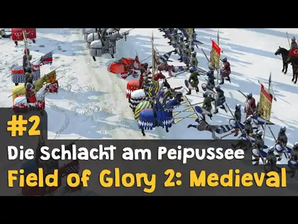 Let's Play Field of Glory 2 Medieval: Die Schlacht am Peipussee #2 (Deutsch / Preview)