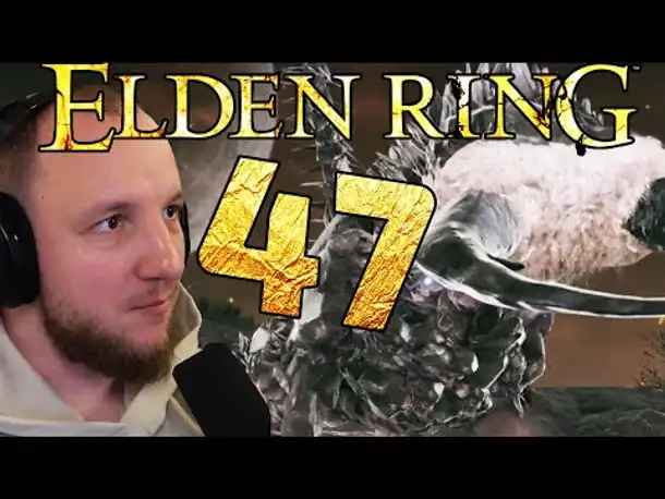 Lets Play ELDEN RING (Deutsch) - [Blind] #47 der nervigste Boss