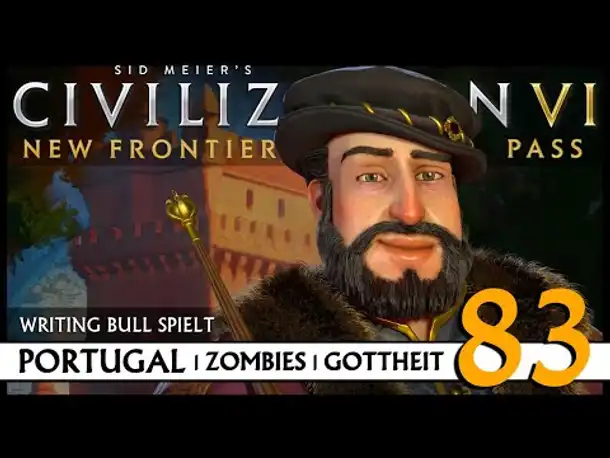 Let's Play Civilization VI: Portugal auf Gottheit (83) | Zombies [Deutsch]