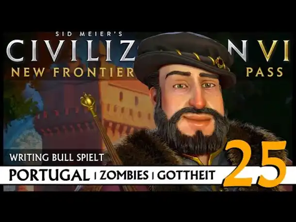 Let's Play Civilization VI: Portugal auf Gottheit (25) | Zombies [Deutsch]