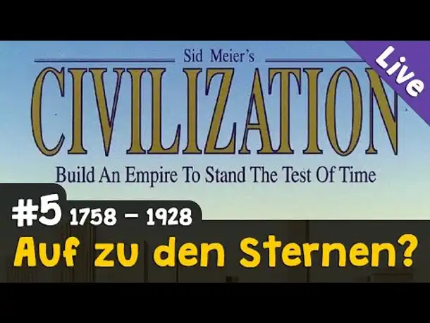 Let's Play Civilization 1 #5: Auf zu den Sternen? (Finale) ✦ Die Deutschen ✦ Livestream-Aufzeichnung