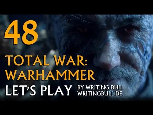 Let's Play - Total War Warhammer (48) [deutsch]