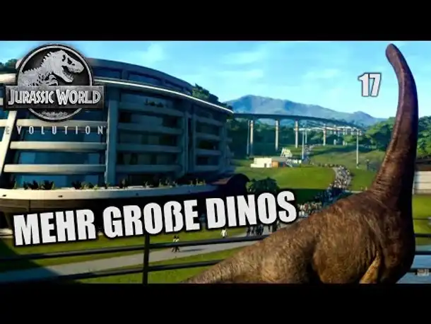 Jurassic World Evolution Deutsch #17 ► Mehr große Dinos ◄| Let's Play Gameplay German