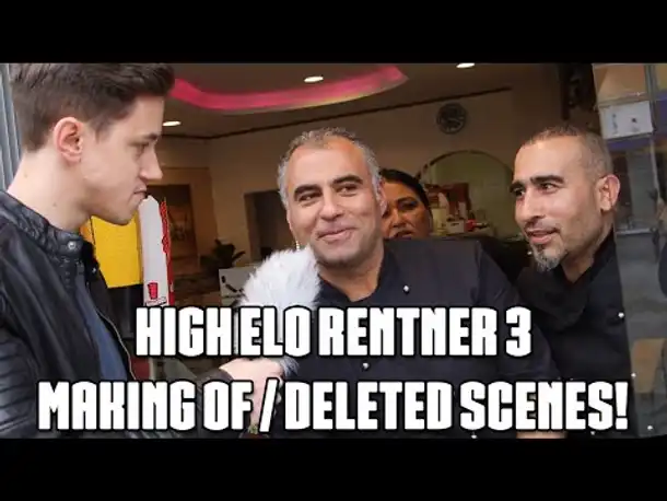 High Elo Rentner 3.0 | Making Of / Deleted Scenes
