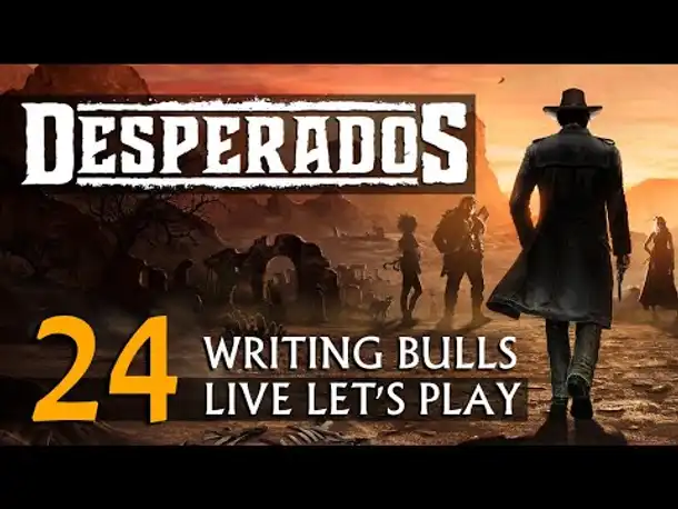 Let's Play: Desperados III (24) [Deutsch]