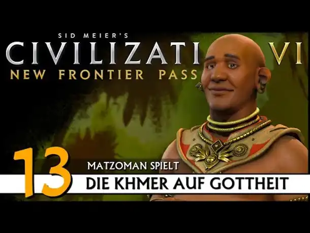 CIVILIZATION VI: Khmer (13) | Matzoman auf Gottheit [Deutsch]