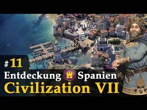 #11: Mit Spanien in die Neue Welt ✦ Let's Play Civilization VII ✦ Karl d. Große / Spanien (Gameplay)