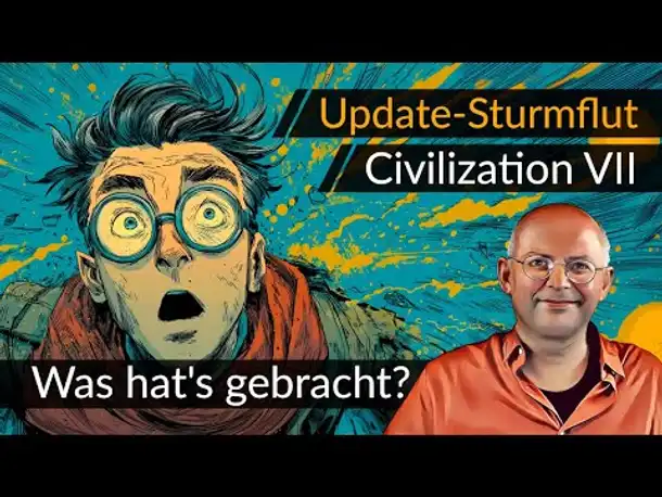 Was die Updates CIVILIZATION 7 (noch nicht) gebracht haben! | Talk 27.06.2025 [Deutsch]