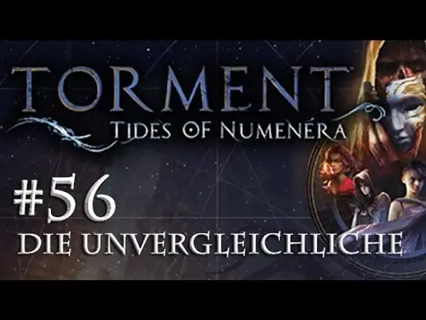 Let's Play Torment: Tides of Numenera #56 – Die Unvergleichliche (Blind / Deutsch / Roleplay)