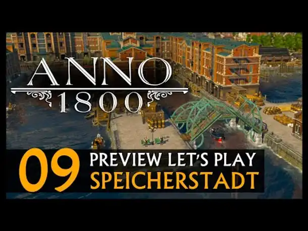 Preview Let's Play: Anno 1800 Speicherstadt (09) [Deutsch]