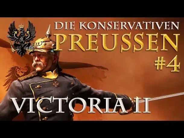 Let's Play Victoria 2 – Preußen #4: Der Mann mit dem Koks ist da (Die Konservativen)