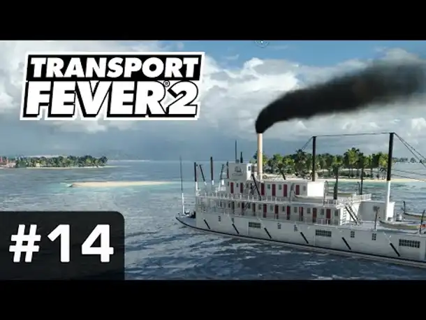 Let's Play Transport Fever 2 #14: Die Klondike-Krise (Freies Spiel/ Preview/ Angespielt)