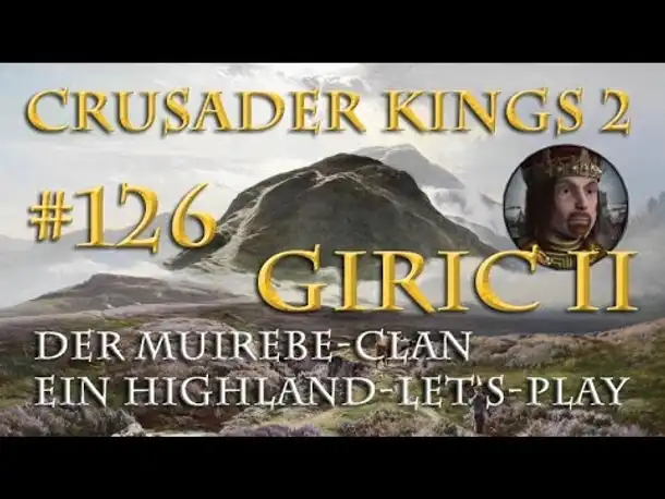 Let's Play Crusader Kings 2 – Der Muirebe-Clan #126: Ein Hauch von Rache (Rollenspiel / deutsch)