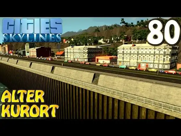 Cities Skylines Deutsch inkl. Mods #080 Alter Kurort (Let's Play Cities: Skylines German)