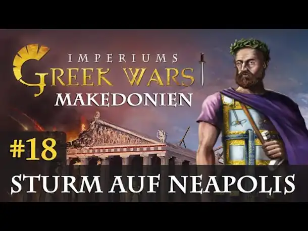 Let's Play Imperiums Greek Wars #18: Sturm auf Neapolis (Makedonien / schwer)