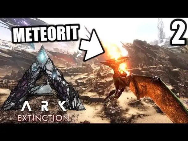 Ark Extinction #2 Meteoritenschauer ins Gesicht! | Let's Play Deutsch Gameplay
