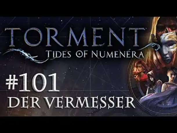 Let's Play Torment: Tides of Numenera #101 – Der Vermesser (Blind / Deutsch / Roleplay)