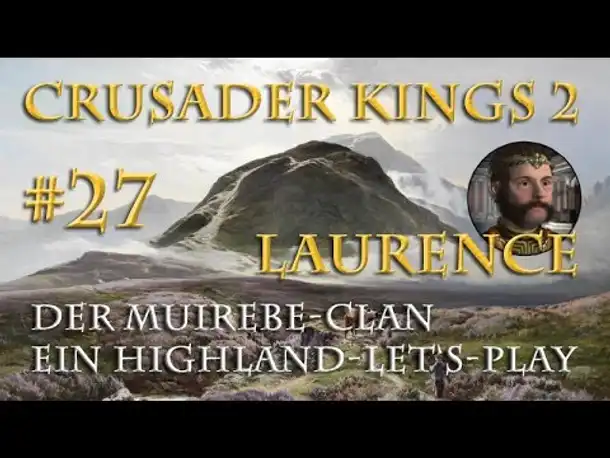 Let's Play Crusader Kings 2 – Der Muirebe-Clan #27: Lebensmüde (Rollenspiel / deutsch)