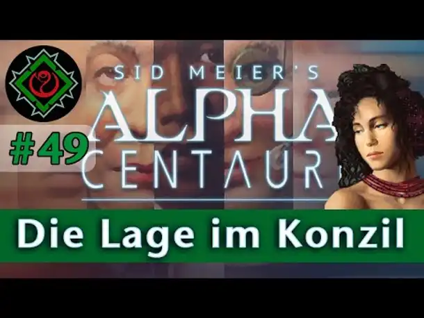 Let's Play Alpha Centauri #49: Die Lage im Konzil (Community-LP / Gaia's Stieftöchter)