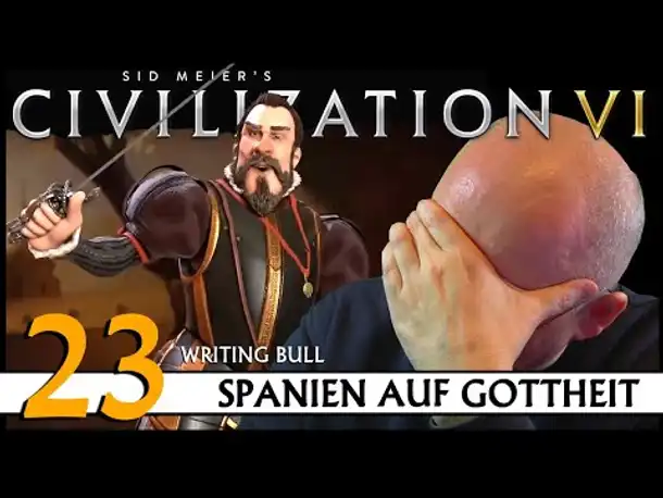 CIVILIZATION VI: Community-Challenge (23) | Spanien auf Gottheit | [Deutsch]