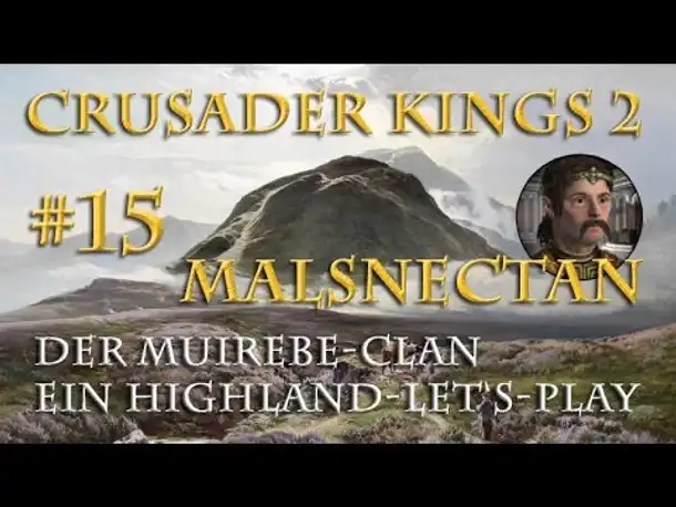 Let's Play Crusader Kings 2 – Der Muirebe-Clan #15: Ein neuer Michael (Rollenspiel / deutsch)