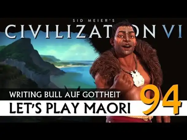 Let's Play Civilization VI: Maori auf Gottheit (94) | Gathering Storm [Deutsch]