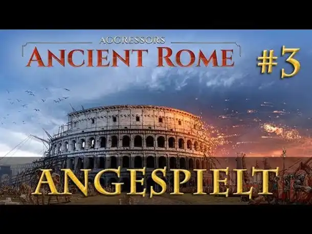 Angespielt Aggressors: Ancient Rome #3: Karthago greift ein  (Let's Play / Pre-Release / Tutorial)
