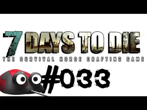 Let's Play 7 Days to Die #033 Minen craften zur Vorbereitung (Deutsch German Gameplay)