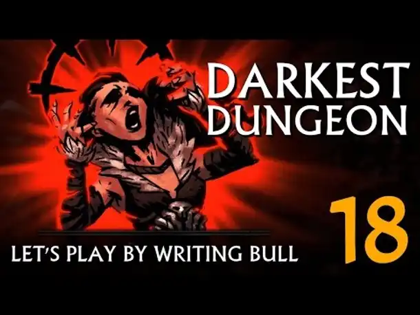 Let's Play: Darkest Dungeon (18) [deutsch]