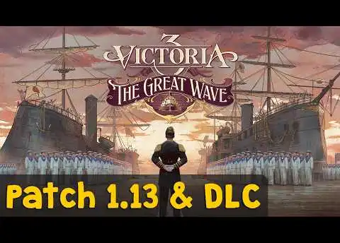 Victoria 3 The Great Wave (DLC) & Patch 1.13 ✦ Alle Infos zum großen Marine-DLC (Tutorial)