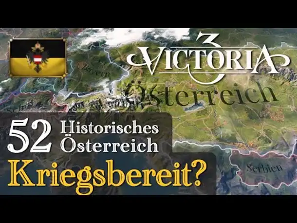 #52: Kriegsbereit? ✦ Let's Play Victoria 3 ✦ Historisches Österreich (Gameplay)