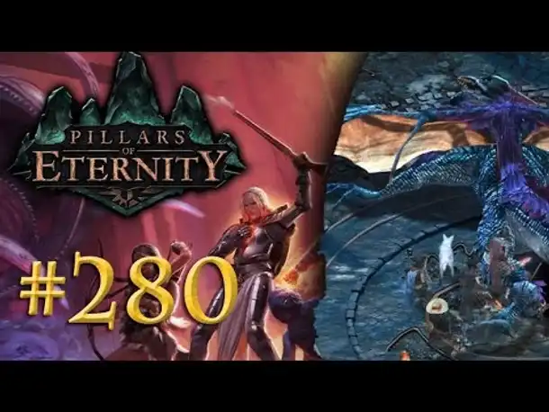 Let's Play Pillars of Eternity #280: Eine Nacht im Drachennest (Blind /Expert / Deutsch)