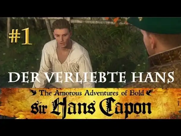 Let's Play Kingdom Come Deliverance (Hans-Capon-DLC) #1: Der verliebte Hans (deutsch / blind)