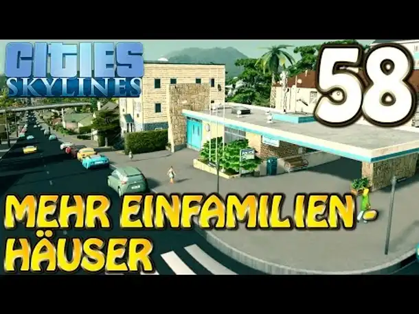 Cities Skylines Deutsch #058 Neue Wohnsiedlung ( Let's Play Cities: Skylines German)