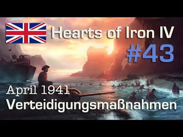 Let's Play Hearts of Iron 4 - Großbritannien #43: Verteidigungsmaßnahmen (deutsch / Elite)