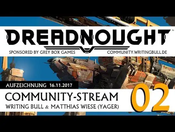 Entwickler-Livestream: Dreadnought | 16.11.2017 (02) [deutsch]