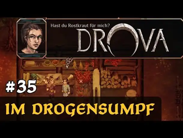 #35: Im Drogensumpf ✦ Let's Play Drova (Blind / Long-, Slow- & Roleplay)