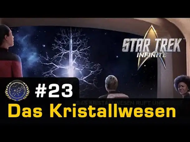 #23: Das Kristallwesen ✦ Let's Play Star Trek Infinite ✦ Die Föderation (Gameplay / german)