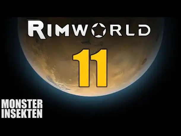 RimWorld German S2 #11 MONSTER INSEKTEN | Let's Play Rimworld Alpha 14 | Hardcore