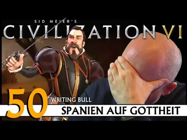 CIVILIZATION VI: Community-Challenge (50) | Spanien auf Gottheit | [Deutsch]