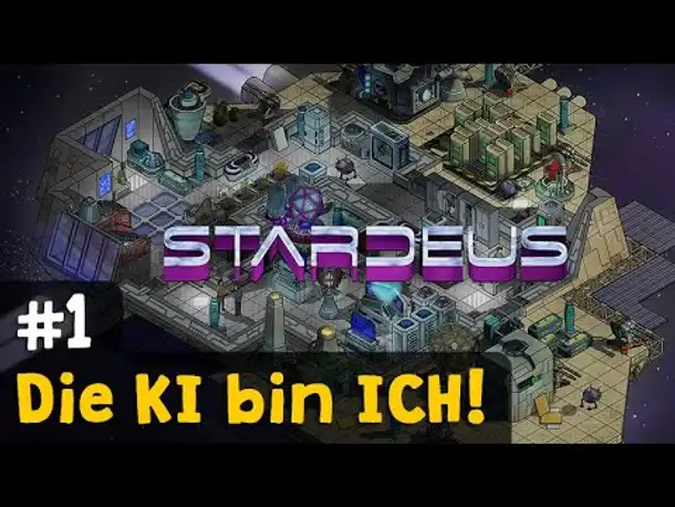 Let's Play Stardeus (Neues Update 0.11) ✦ #1: Die KI bin ICH! ✦ Werbung (Gameplay / deutsch)